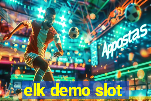 elk demo slot