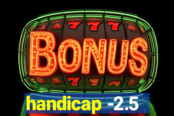 handicap -2.5