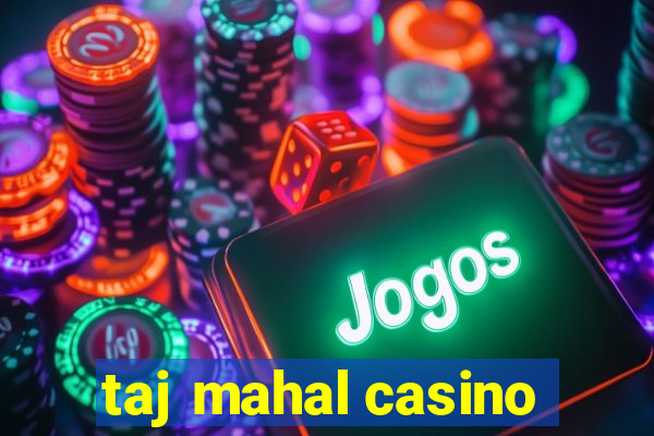 taj mahal casino