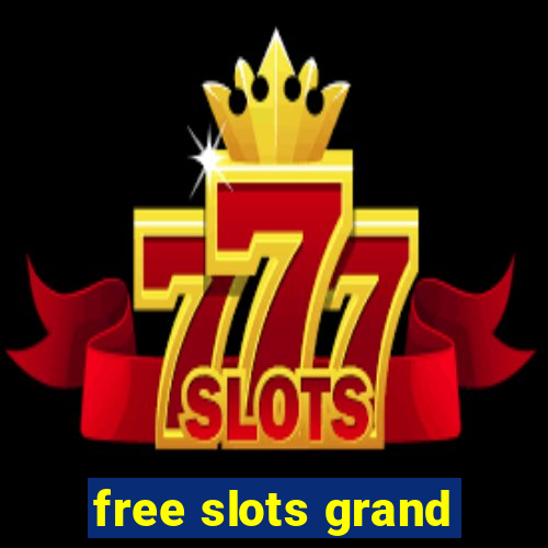 free slots grand