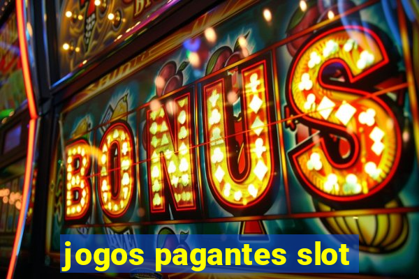 jogos pagantes slot