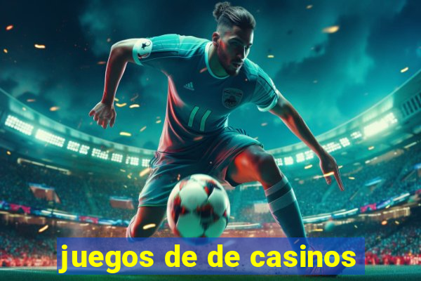 juegos de de casinos