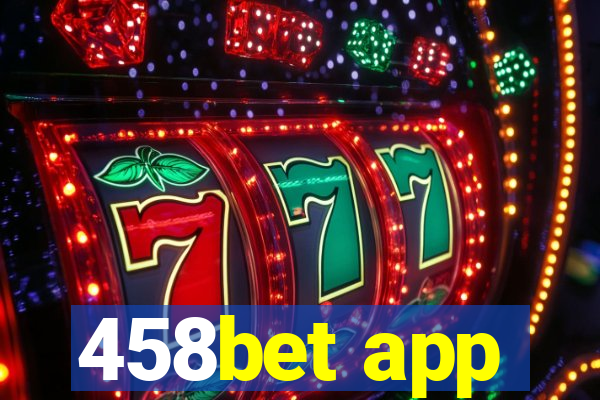 458bet app