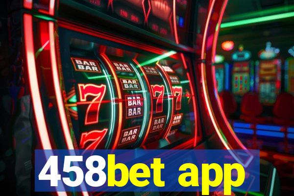 458bet app