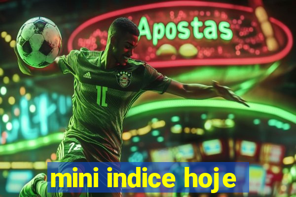 mini indice hoje