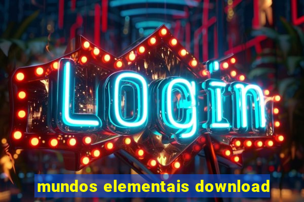 mundos elementais download