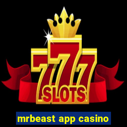 mrbeast app casino