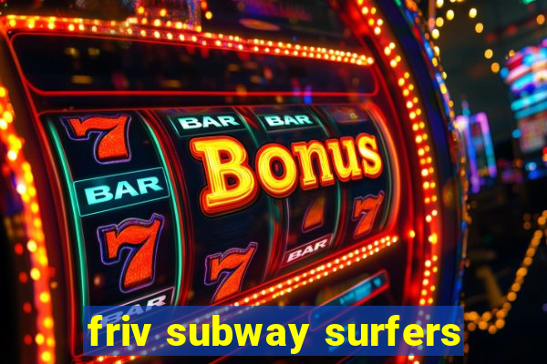 friv subway surfers