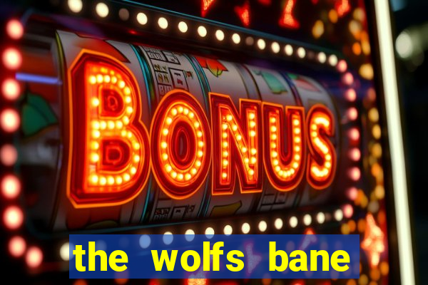 the wolfs bane slot free play