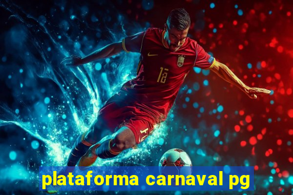 plataforma carnaval pg