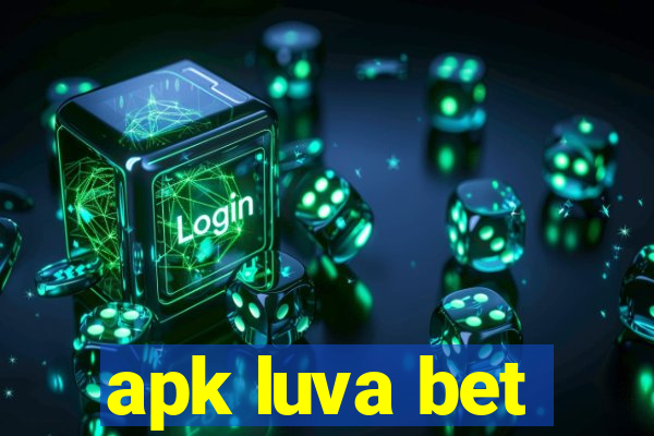 apk luva bet