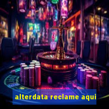 alterdata reclame aqui