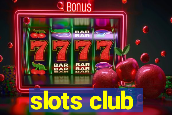 slots club