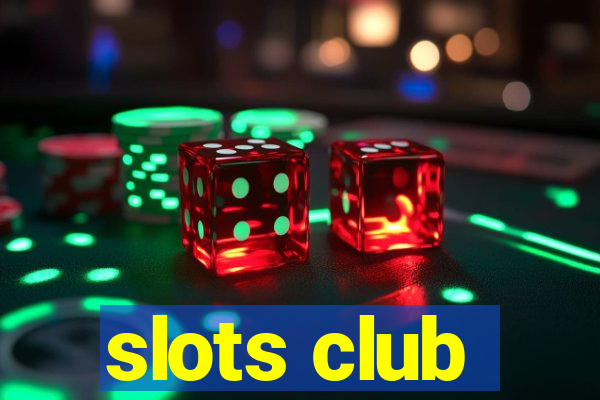 slots club