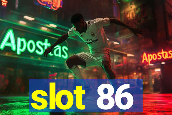 slot 86