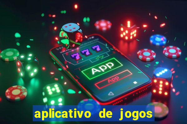 aplicativo de jogos que paga dinheiro de verdade