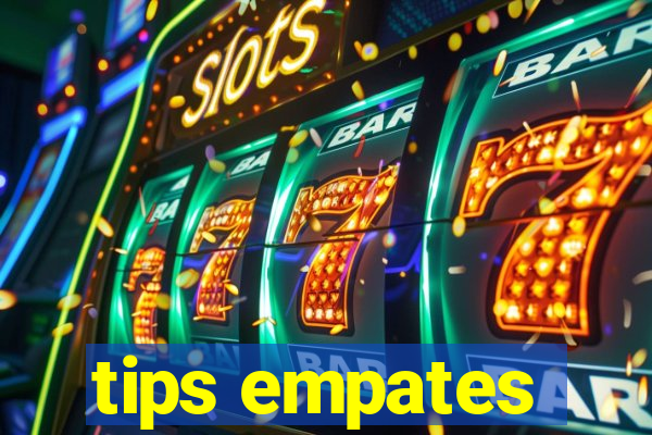 tips empates