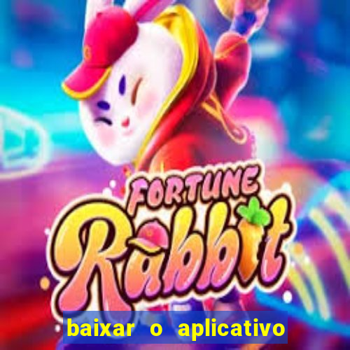 baixar o aplicativo vai de bet