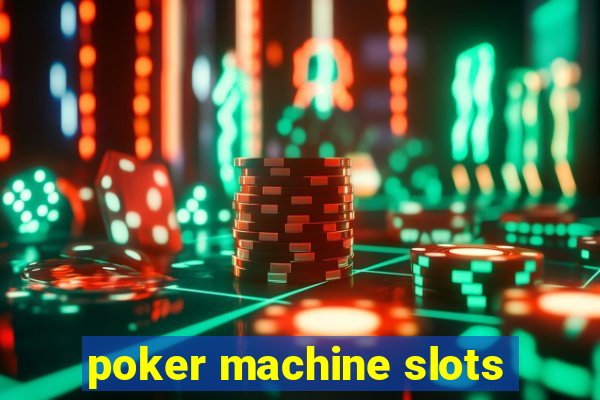 poker machine slots