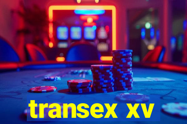 transex xv