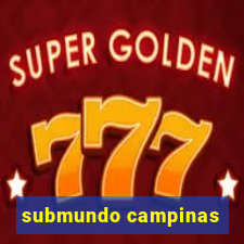 submundo campinas