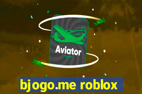 bjogo.me roblox