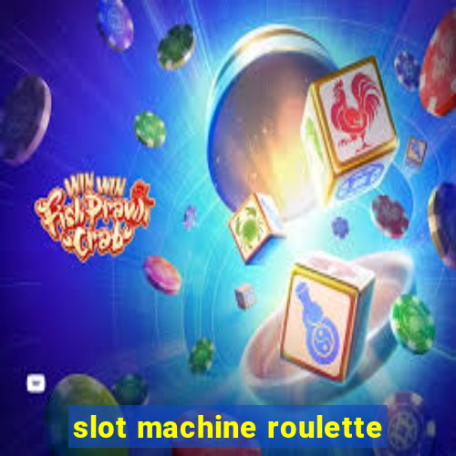 slot machine roulette