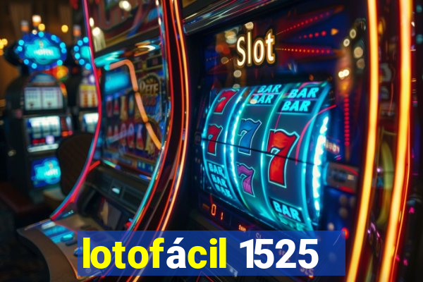 lotofácil 1525