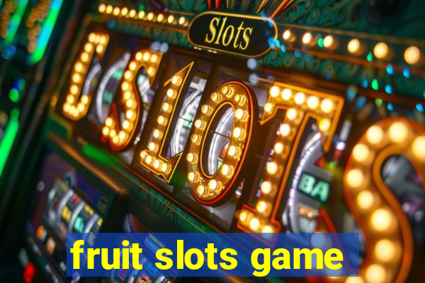 fruit slots game