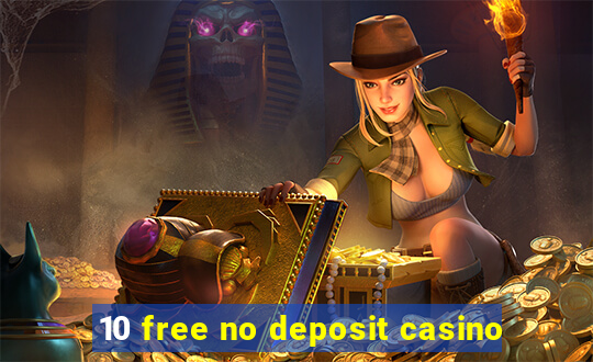 10 free no deposit casino