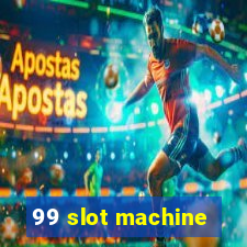 99 slot machine