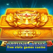 free slots games casino