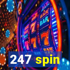 247 spin