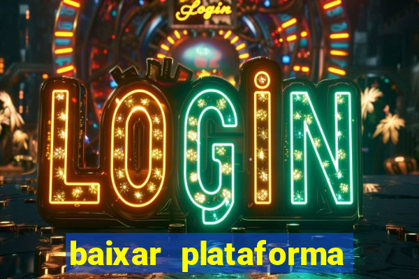 baixar plataforma de jogo