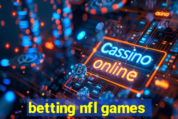 betting nfl games