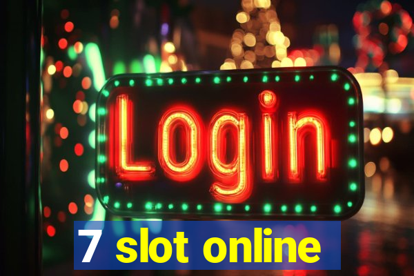 7 slot online