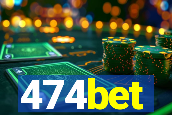 474bet