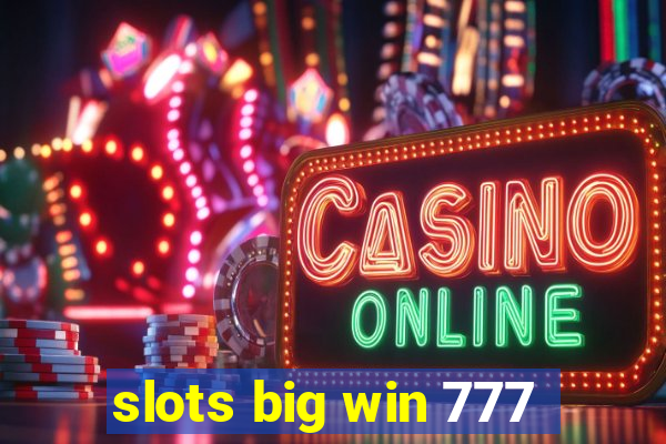 slots big win 777