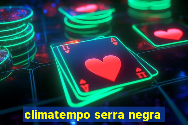 climatempo serra negra