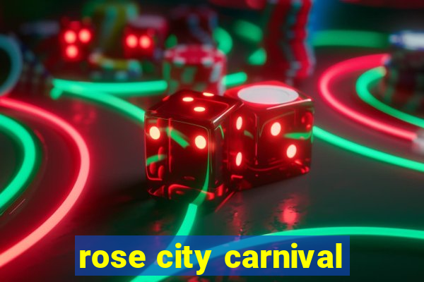 rose city carnival