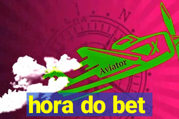 hora do bet