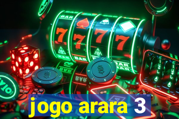 jogo arara 3