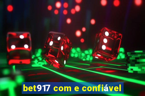 bet917 com e confiável