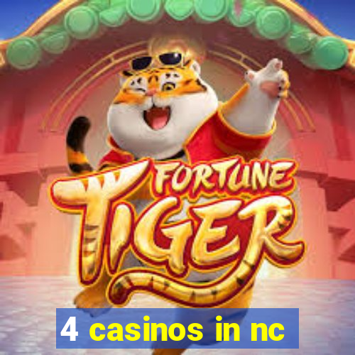 4 casinos in nc