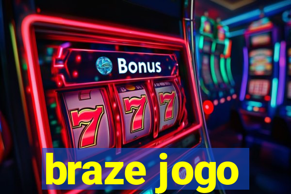 braze jogo