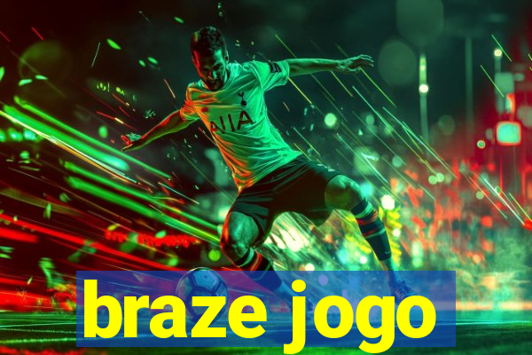 braze jogo