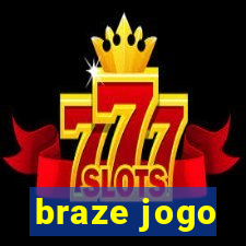 braze jogo