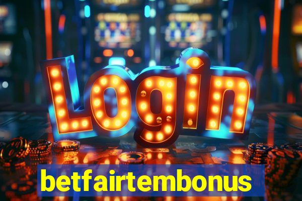 betfairtembonus