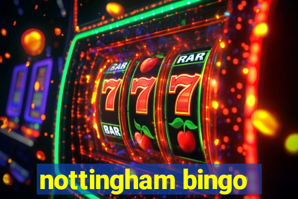 nottingham bingo