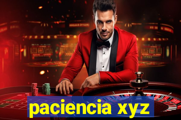 paciencia xyz